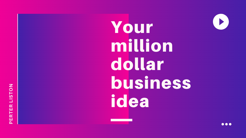 Million Dollar Business Idea